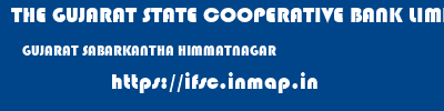 THE GUJARAT STATE COOPERATIVE BANK LIMITED  GUJARAT SABARKANTHA HIMMATNAGAR   ifsc code